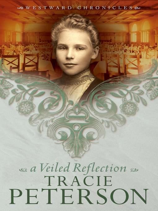 Title details for A Veiled Reflection by Tracie Peterson - Available